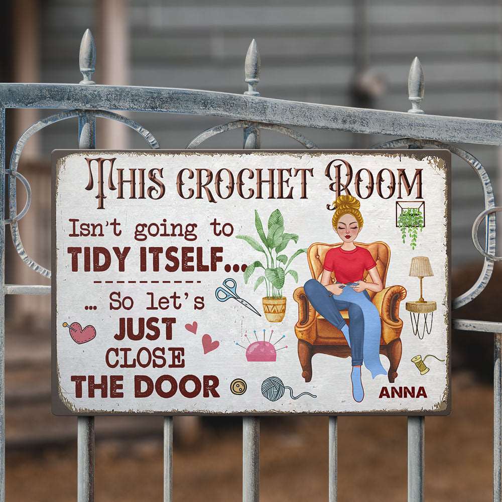 Personalized Crochet and Knitting This Craft Room Isn't Tidy Itself Metal Sign