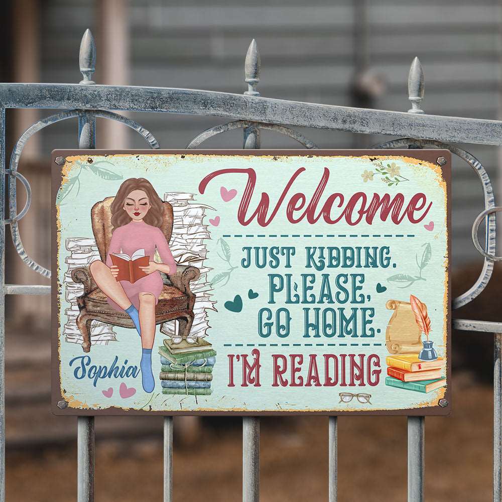 Personalized Welcome Just Kidding Please Go Home Reading Books Metal Sign