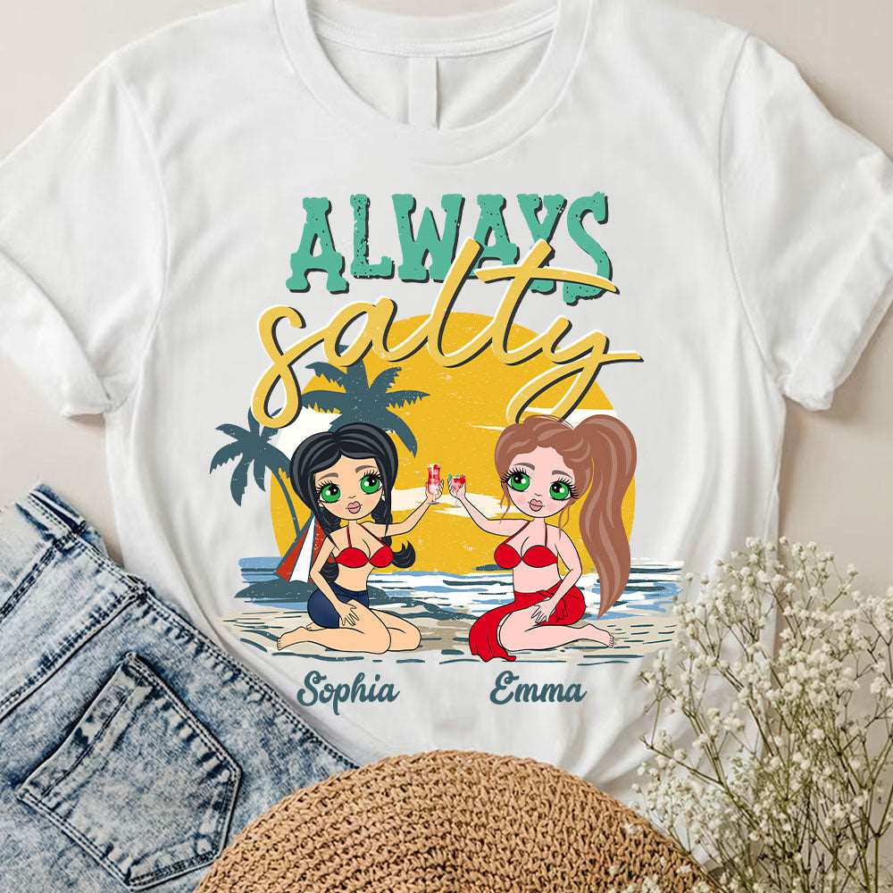 Personalized Always Salty Gift For Besties T-shirt