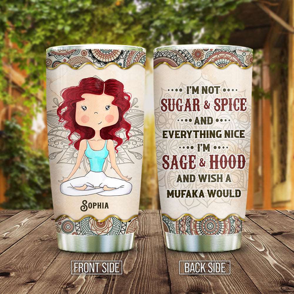 Personalized Yoga Girl I'm Not Sugar And Spice Tumbler, Gift For Her