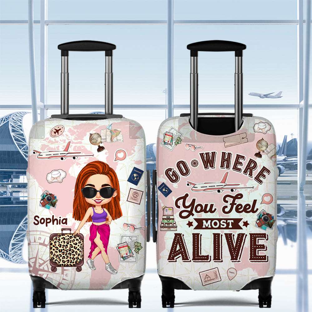 Personalized Go Where You Feel Most Alive Travel Girl Luggage Cover, Gift For Travel Lover