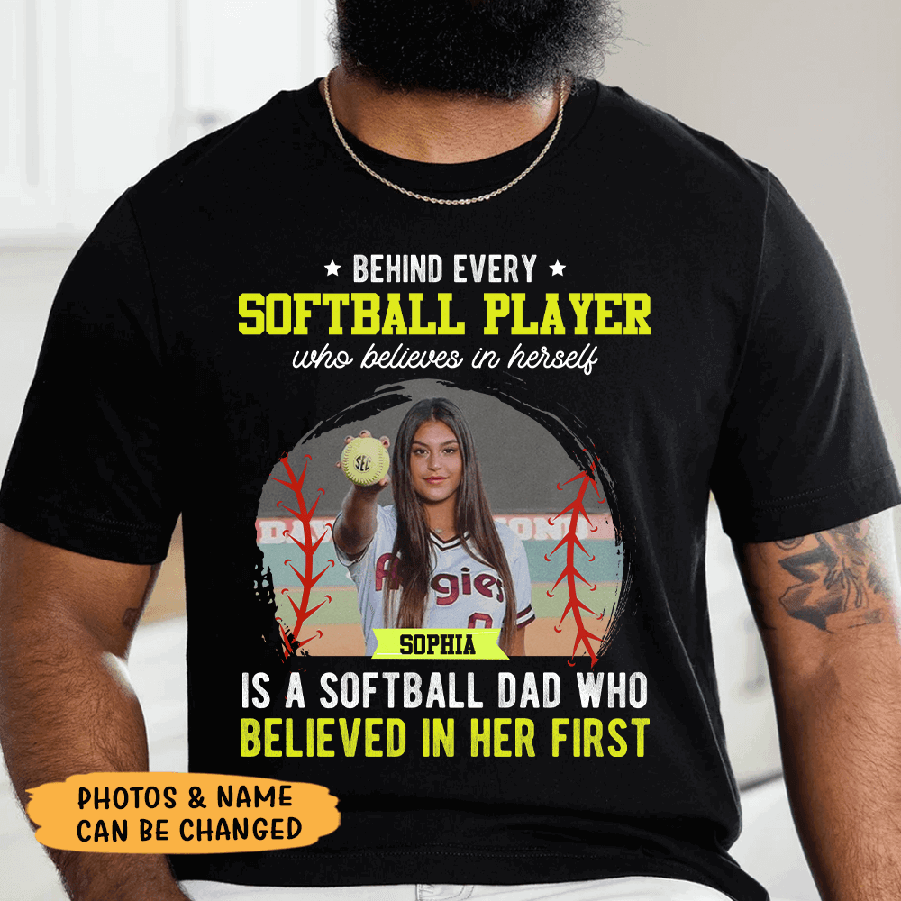 Behind Every Softball Player Who Believes in Herself Personalized T-Shirt - Extrabily
