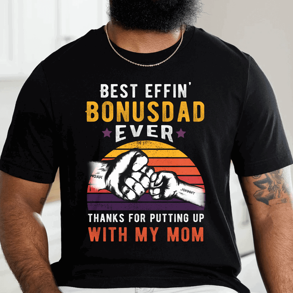 Best Effin Bonusdad Ever Father's Day Personalized T-Shirt - Extrabily