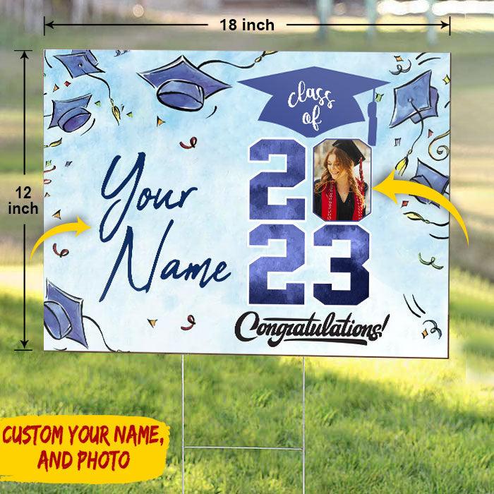 Congratulations On Graduating - Upload Image, Personalized Yard Sign - Extrabily