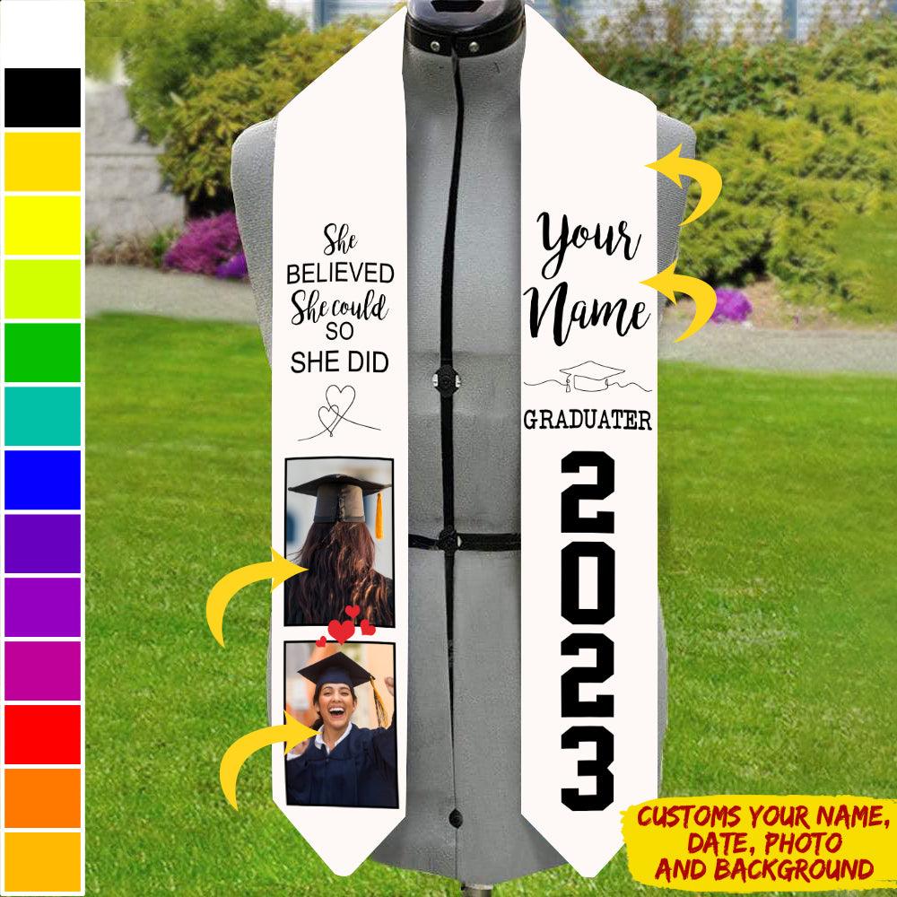 Custom Photo Class of 2023 Stoles Sash, Graduation Gift，She Believed She Could So She Did - Extrabily