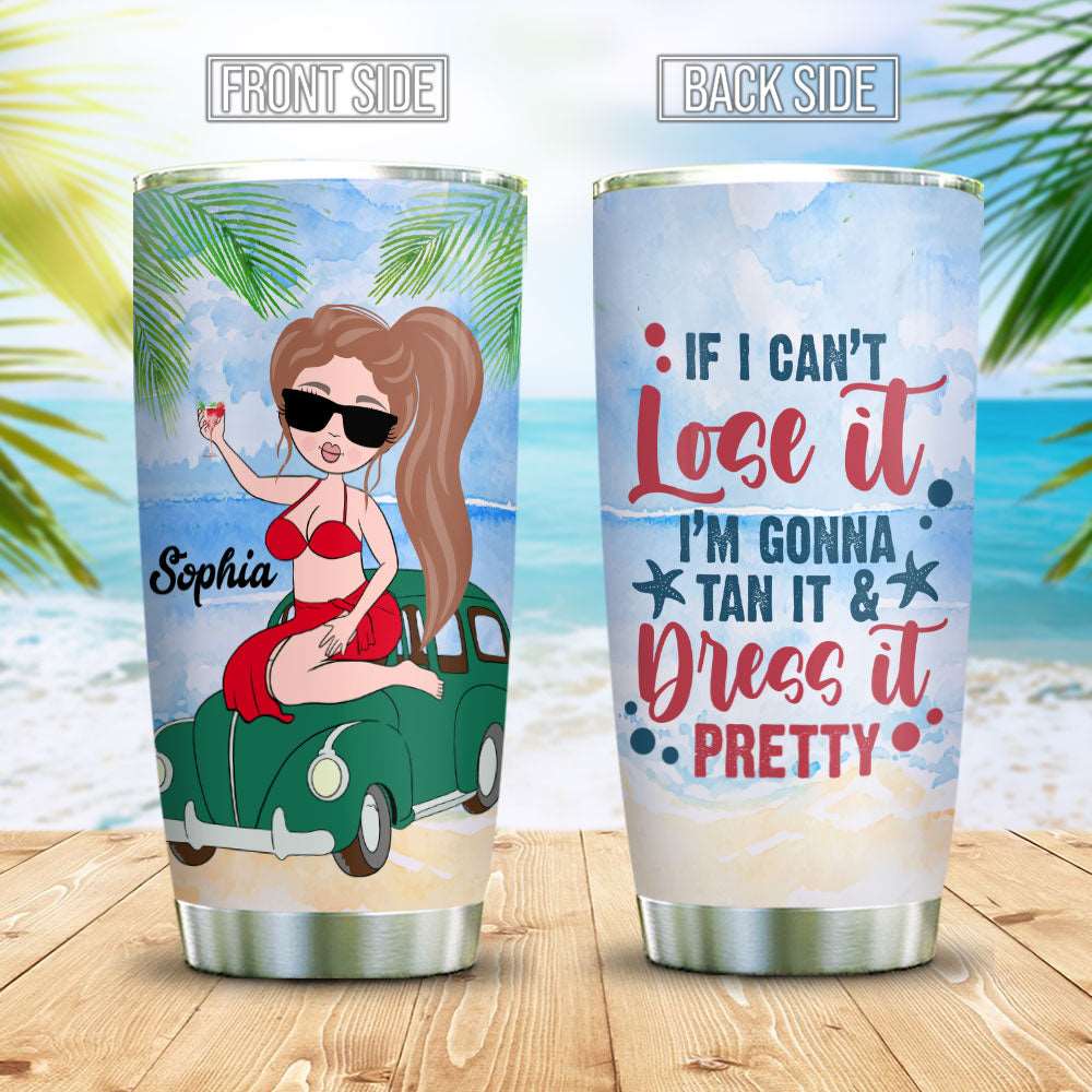 Personalized If I Can't Lose It I'm Gonna Tan It Tumbler, Gift For Her