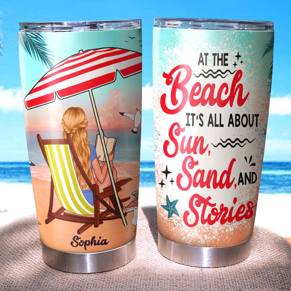 Personalized At The Beach It's All About Sun Reading Girl Tumbler - Extrabily