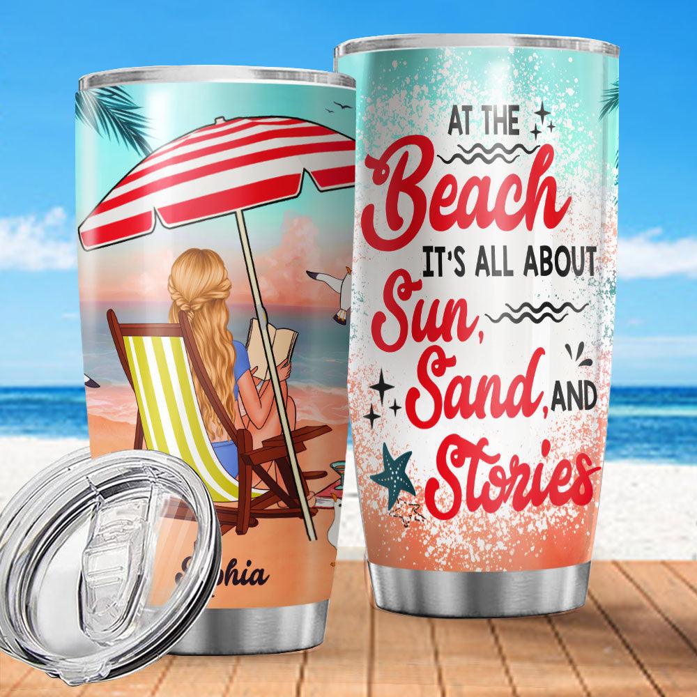 Personalized At The Beach It's All About Sun Reading Girl Tumbler - Extrabily