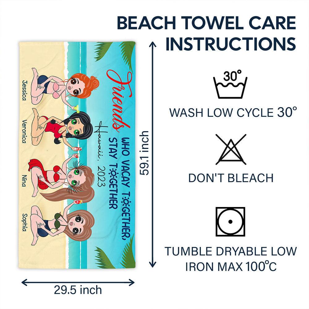 Personalized Friends who vacay together stay together Beach Towel - Extrabily