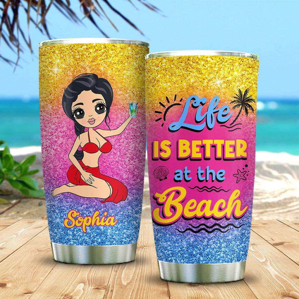 Personalized Life Is Better At The Beach Summer Tumbler, Gift For Her - Extrabily