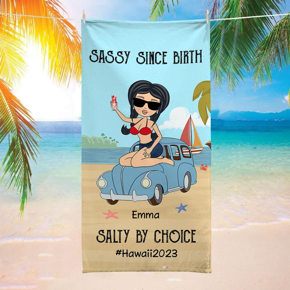 Personalized Sassy Since Birth Salty By Choice Beach Towel - Extrabily