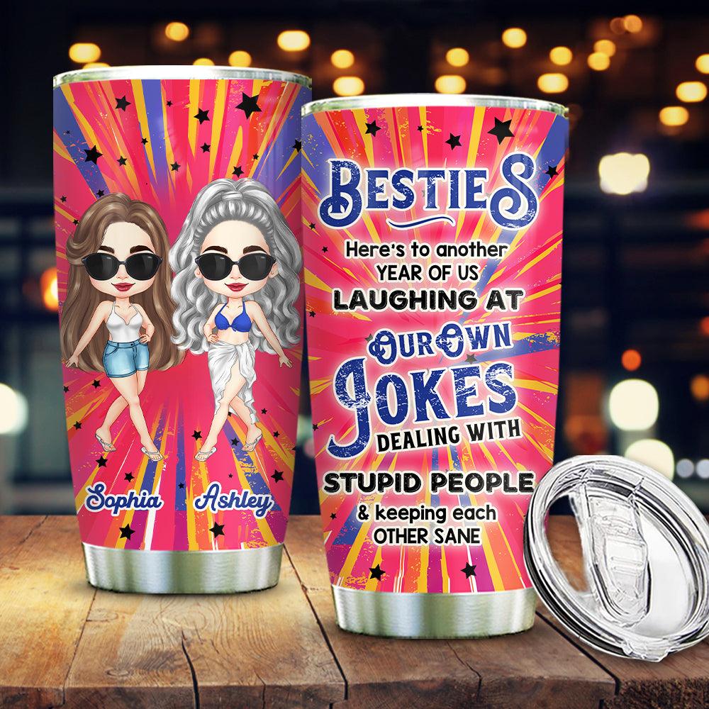 Personalized Sister Bestie Laughing At Our Jokes Summer Beach Tumbler, Gift For Friend - Extrabily