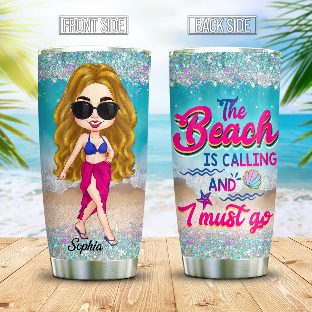 Personalized The Beach Is Calling And I Must Go Summer Tumbler, Gift For Her - Extrabily