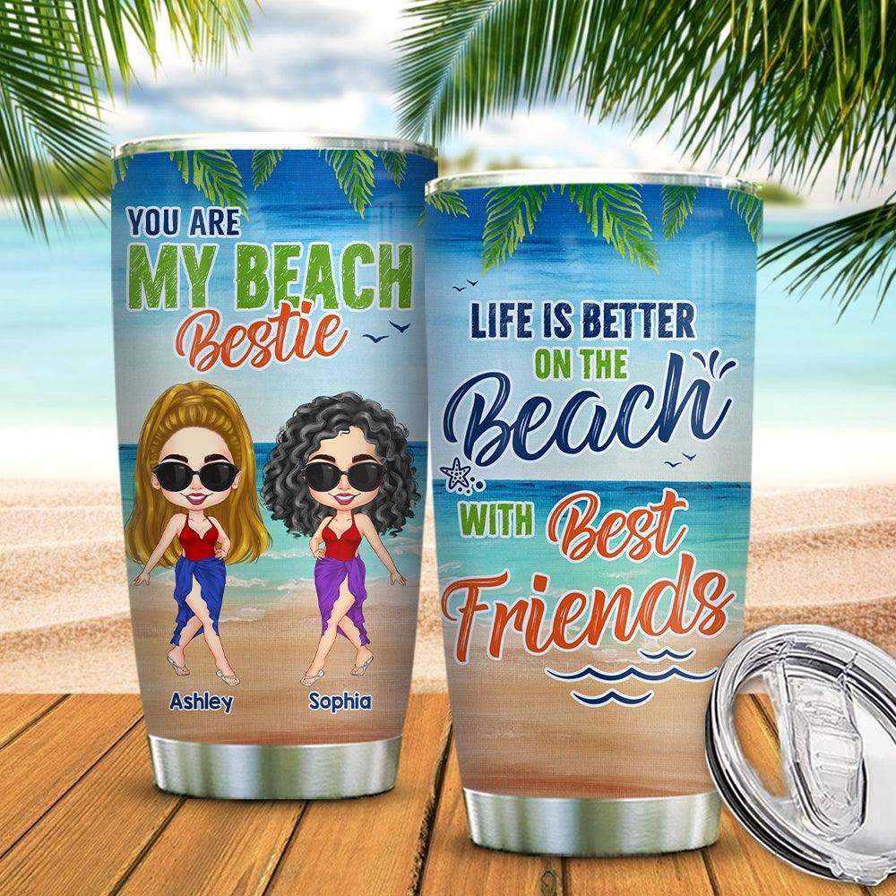 Personalized You Are My Beach Bestie Tumbler, Gift For Beach Friends - Extrabily